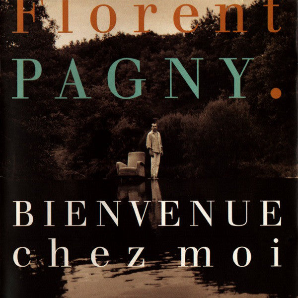 Florent Pagny – Bienvenue Chez Moi
