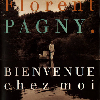 Florent Pagny – Bienvenue Chez Moi