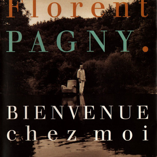 Florent Pagny – Bienvenue Chez Moi