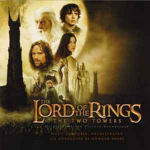 Howard Shore – The Lord Of The Rings: The Two Towers (Original Motion Picture Soundtrack)