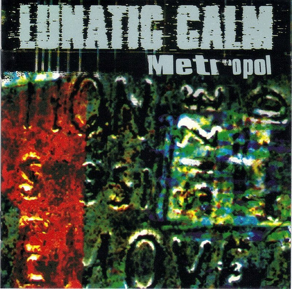Lunatic Calm – Metropol