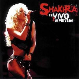 Shakira – En Vivo Y En Privado