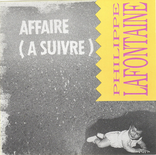 Philippe Lafontaine - Affaire (À Suivre)
