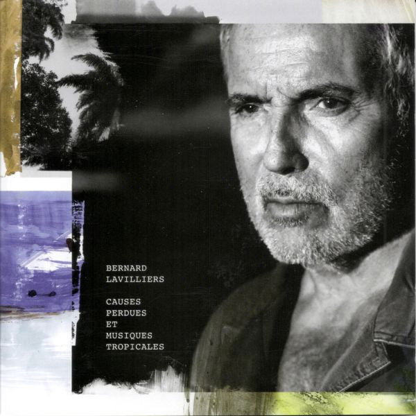 Bernard Lavilliers - Causes Perdues Et Musiques Tropicales