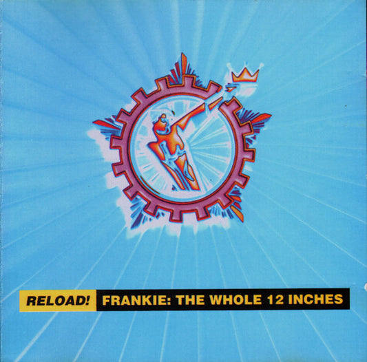 Frankie Goes To Hollywood – Reload! Frankie: The Whole 12 Inches