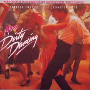 Dirty Dancing More - (More Original Music From The Hit Motion Picture 'Dirty Dancing')