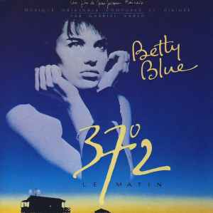 Betty Blue - Gabriel Yared (37°2 Le Matin)