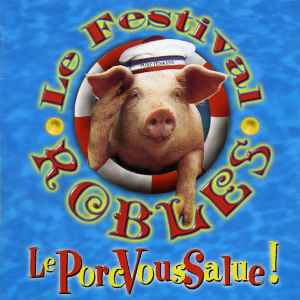 Le Festival Robles – Le Porc Vous Salue !