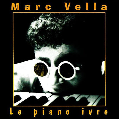 Marc Vella - Le Piano Ivre