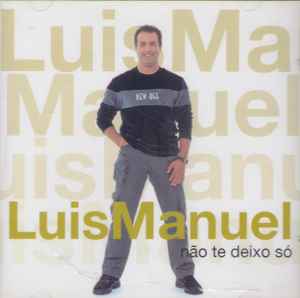 Luis Manuel – Não Te Deixo Só