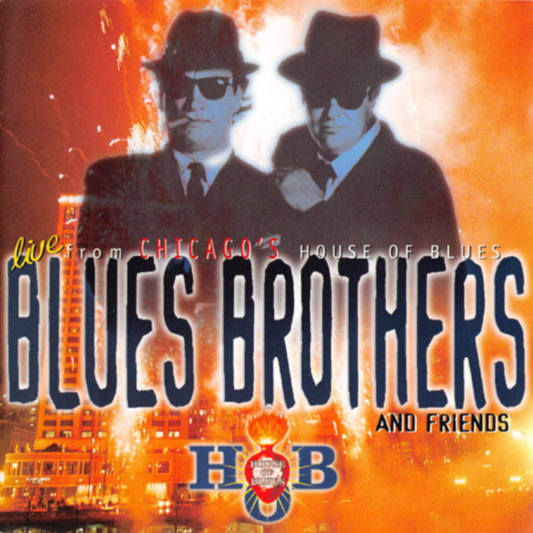 Blues Brothers And Friends – Live From Chicago's House Of Blues