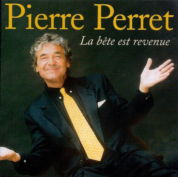 Pierre Perret - La Bête Est Revenue