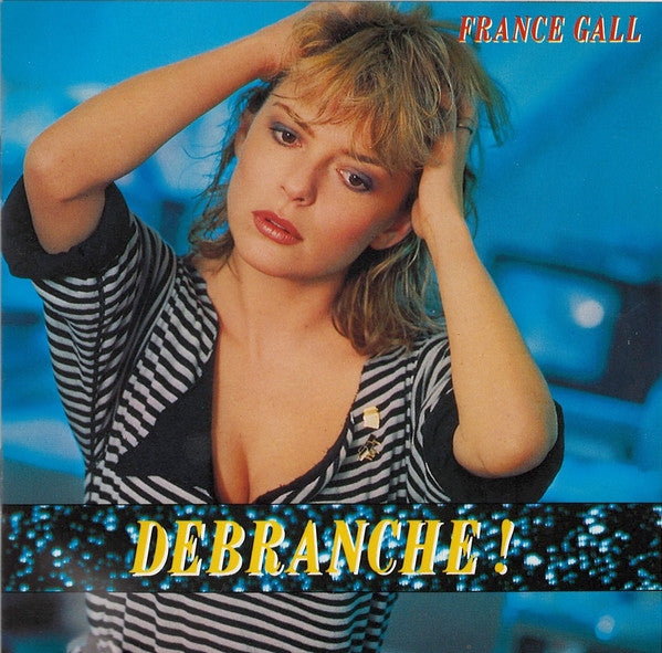France Gall - Débranche!