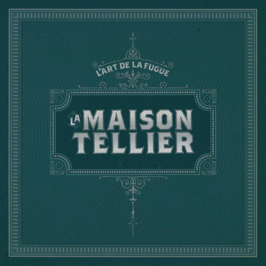 La Maison Tellier – L'Art De La Fugue
