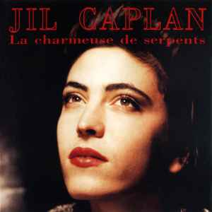 Jil Caplan – La Charmeuse De Serpents