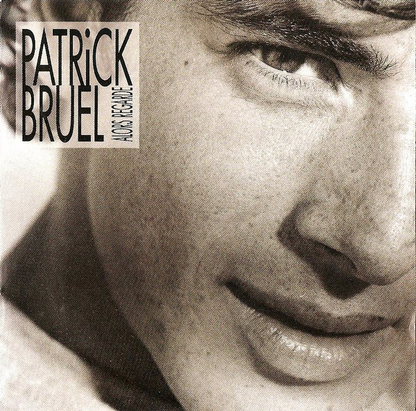 Patrick Bruel ‎– Alors Regarde