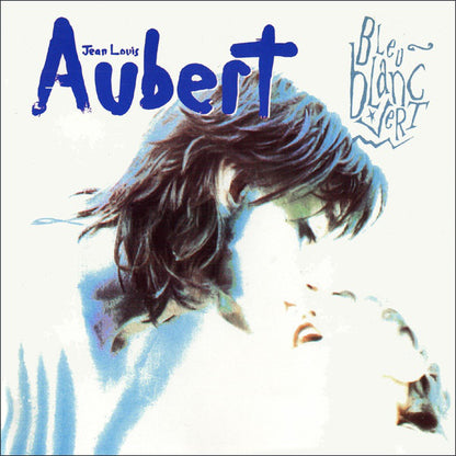Jean Louis Aubert - Bleu Blanc Vert