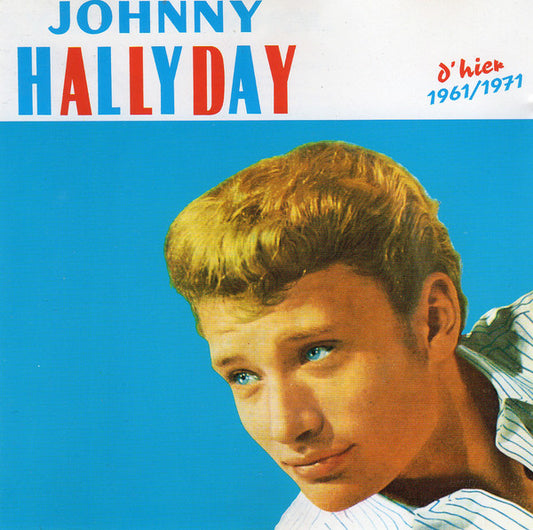 Johnny Hallyday - D'hier 1961/1971