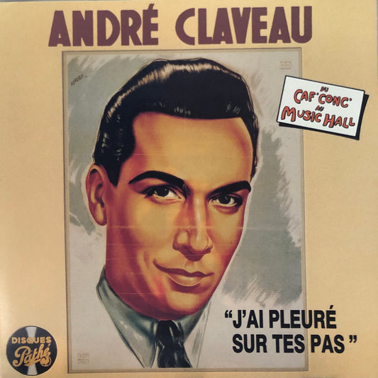 André Claveau - J'ai pleuré sur tes pas
