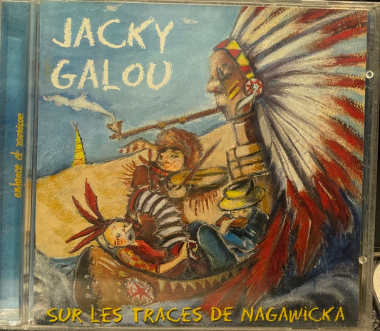 Jacky Galou - Sur les traces de nagawicka