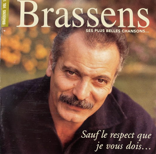 Georges Brassens – Sauf Le Respect Que Je Vous Dois... - Ses Plus Belles Variété Françaises Volume 1