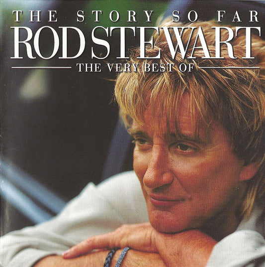 Rod Stewart – The Story So Far: The Very Best Of Rod Stewart