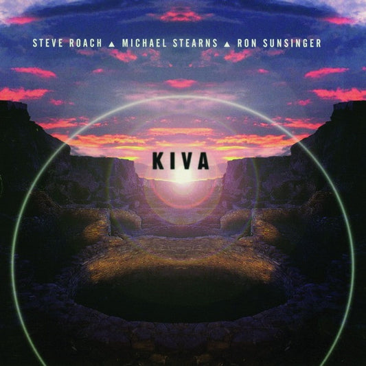 Steve Roach Michael Stearns Ron Sunsinger – Kiva