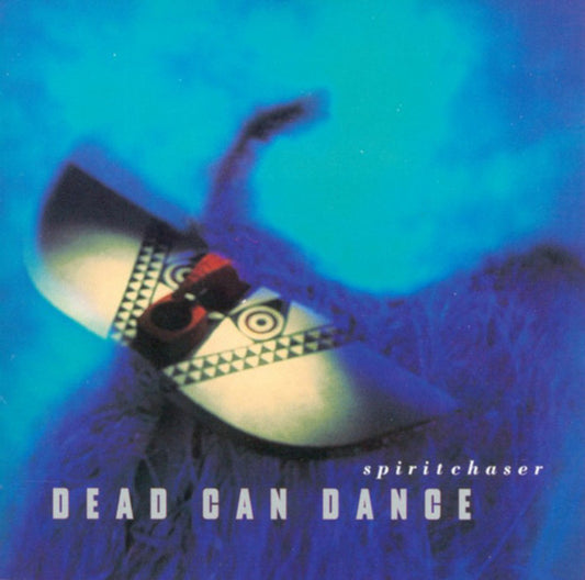 Dead Can Dance – Spiritchaser