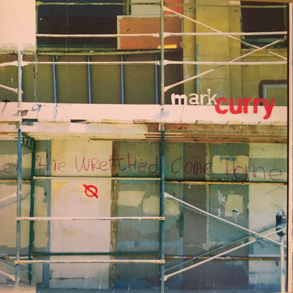 Mark Curry – Let The Wretched Come Home