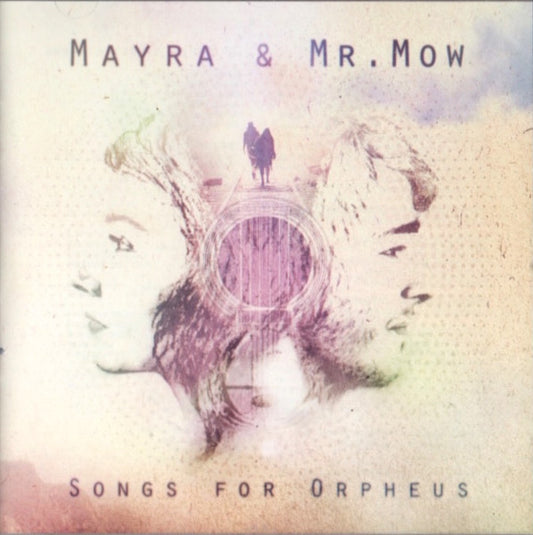 Mayra & Mr.Mow - Songs For Orpheus