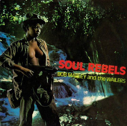 Bob Marley And The Wailers* – Soul Rebels