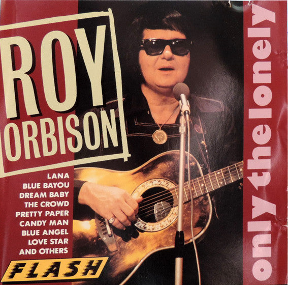 Roy Orbison – Only The Lonely