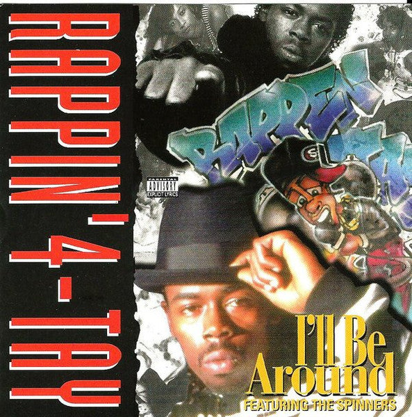 Rappin' 4-Tay Featuring The Spinners* – I'll Be Around