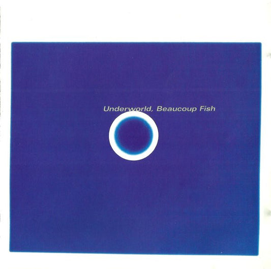 Underworld – Beaucoup Fish