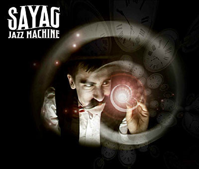 Sayag Jazz Machine - Anachro' Mix Experiences