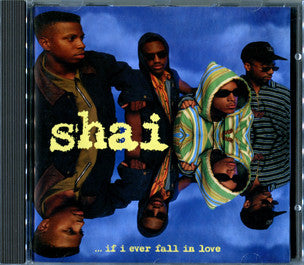 Shai – ...If I Ever Fall In Love