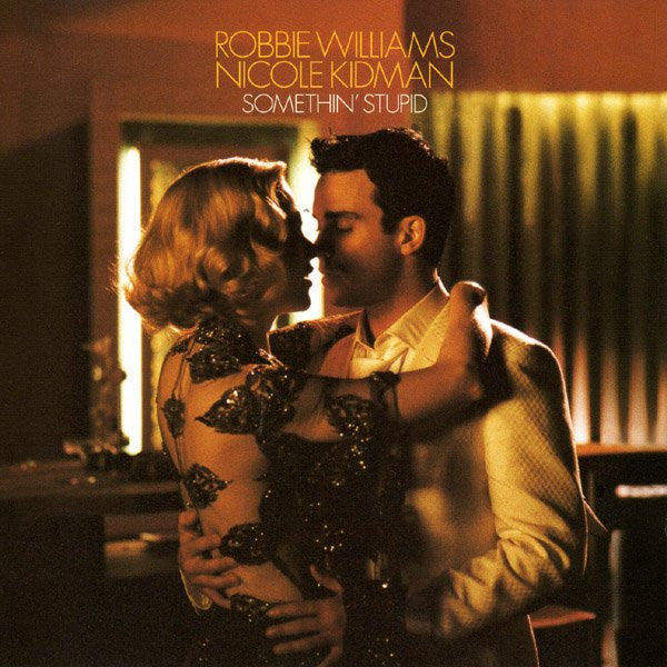Robbie Williams And Nicole Kidman – Somethin' Stupid