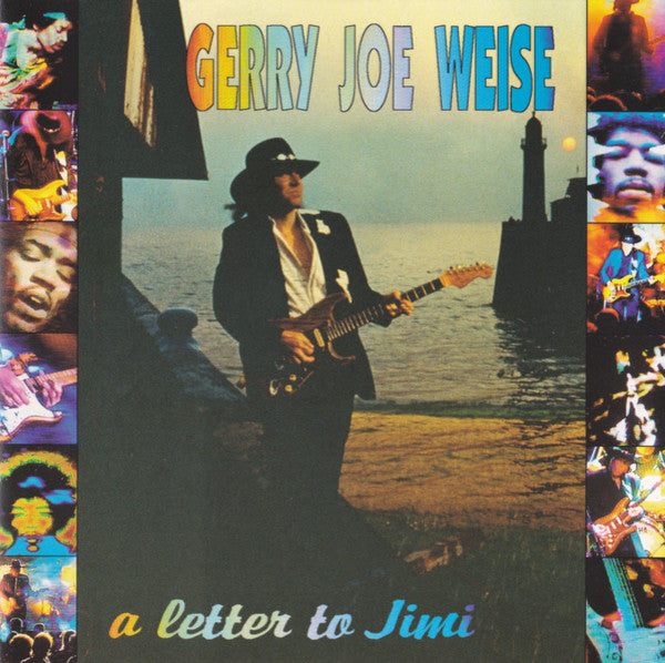 Gerry Joe Weise – A Letter To Jimi
