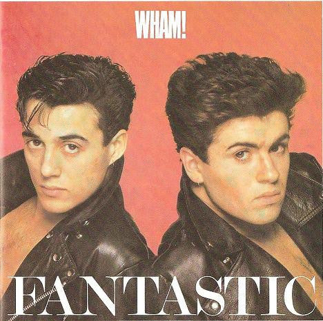 Wham! – Fantastic