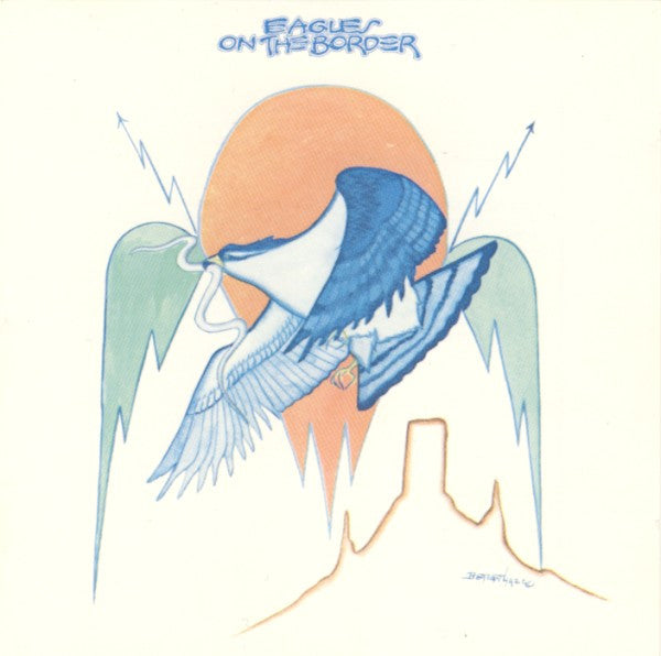Eagles - On The Border