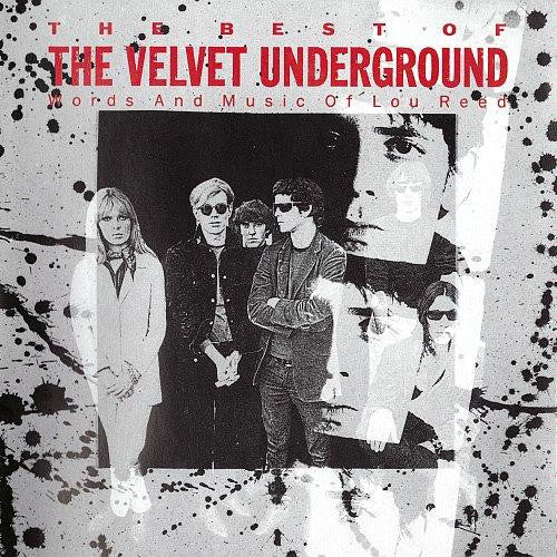 The Velvet Underground – The Best Of The Velvet Underground (Words And Music Of Lou Reed)