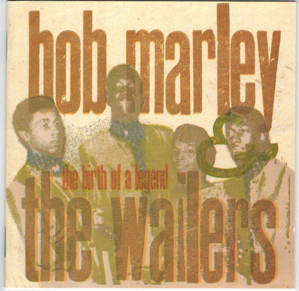 Bob Marley & The Wailers – The Birth Of A Legend (1963-66)