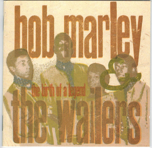Bob Marley & The Wailers – The Birth Of A Legend (1963-66)
