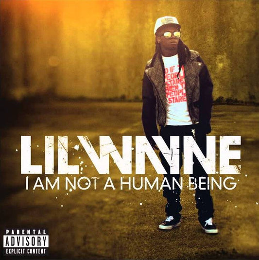 Lil Wayne – I Am Not A Human Being