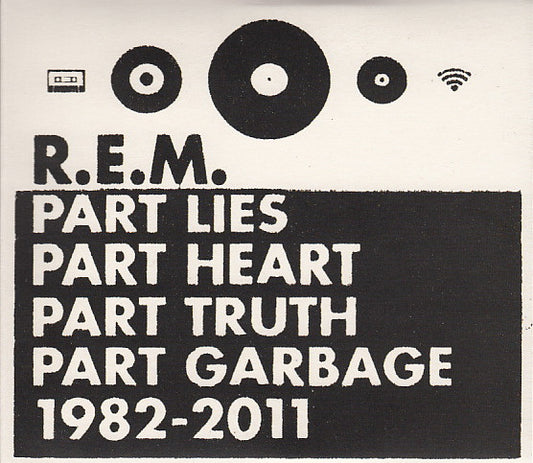 R.E.M. - Part Lies Part Heart Part Truth Part Garbage 1982 - 2011