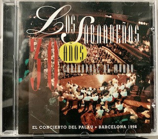 Los Sabandeños – 30 Años Cantandole Al Mundo - El Concierto Del Palau / Barcelona 1996