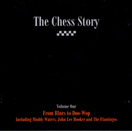 The Chess Story Volume One - From Blues To Doo-Wop