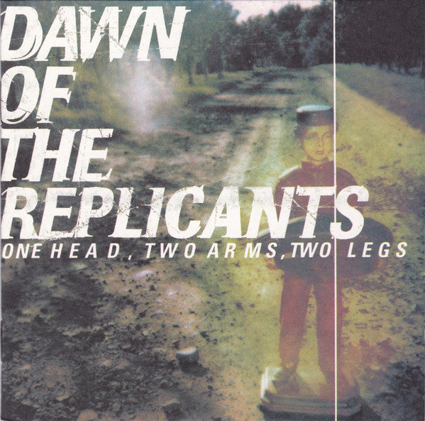 Dawn Of The Replicants – One Head, Two Arms, Two Legs