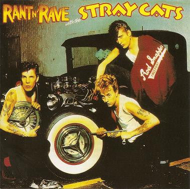 Stray Cats – Rant N' Rave With The Stray Cats