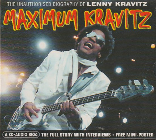 Lenny Kravitz – Maximum Kravitz (The Unauthorised Biography Of Lenny Kravitz)